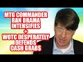 WOTC Desperately Defends Cash Grabs + MTG Commander Ban Drama Intensifies