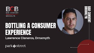 Lawrence Cisneros on Bottling a Consumer Experience