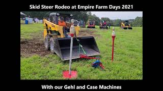 Skid Steer Rodeo at Empire Farm Days 2021 With our Gehl and Case Machines