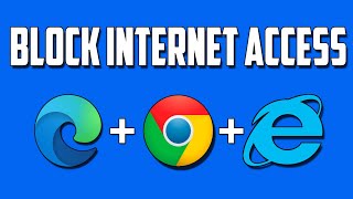 How To Block Internet Access For Your Browser Only in Windows 10