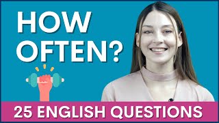 25 HOW OFTEN Interview Questions to Learn English