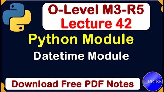 O-Level M3 R5 | Python Datetime Module with Example | Lecture 42