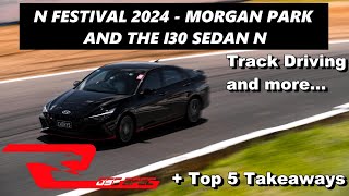 N Festival 2024 | Morgan Park | Track Driving the i30 Sedan N and more | Elantra N | Hyundai