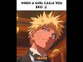 WHEN A GIRL CALLS YOU BRO 🗿🗿||[CHAD EDIT ]||#chad #sigma#naruto#bro#cutie#viral#trending #mangaedit