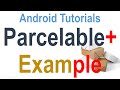 255 Android Parcelable Example |