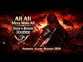 Ali Ali Mera Mola Ali | Sher-e-Khuda Haider | Powerful Islamic Nasheed 2026 🔥