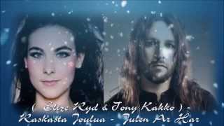 Elize Ryd \u0026 Tony Kakko - Julen Är Här ( Raskasta Joulua 2013 )