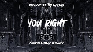 Doja Cat, The Weeknd - You Right (Chris H@nk Remix)