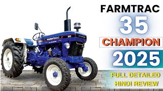 Farmtrac Champion 35 Tractor Review 2025 | Full Features, Price \u0026 Benefits