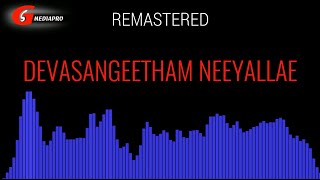 Devasangeetham Neeyalle  Remastered  High Quality