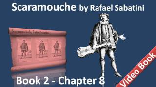 Book 2 - Chapter 08 - Scaramouche by Rafael Sabatini - The Dream