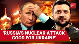 'Russian Nuclear Attack Will Benefit Kyiv': Shocking Claim By Ukrainian Stuns West