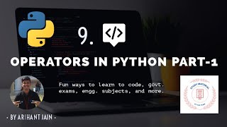 09. Operators In Python || Part-1 || Python Tutorial || Complete Python By Arihant Jain