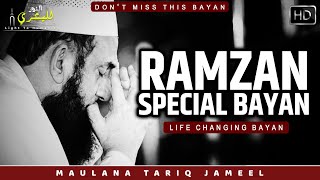 Ramzan Special Bayan | Heart Touching Islamic Bayan | Maulana Tariq Jameel | Light to Humanity