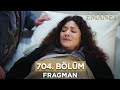 Emanet 704. Bölüm Fragmanı - 15 Temmuz Pazartesi  #emanet #legacy