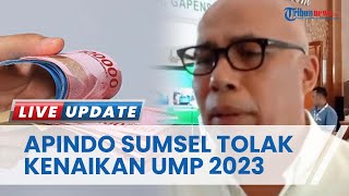 Apindo Sumatera Selatan Tolak Kenaikan UMP 2023 yang Naik 8,26 Persen, Ajukan Judicial Review
