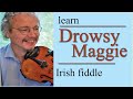 Drowsy Maggie (Irish fiddle lesson)