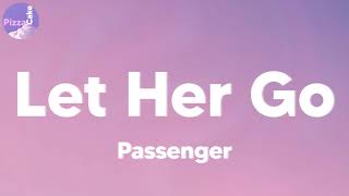 Passenger - Let Her Go (lyrics)