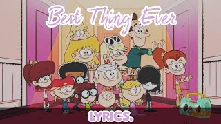 [REMAKE] The Loud House: Best Thing Ever with lyrics.