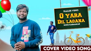 O Yaara Dil Lagana | Cover Trailer Video | Old Song New Version Hindi | Romantic Love Song