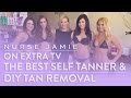 Best Self Tanner & DIY Tan Removal - Nurse Jamie On Extra TV