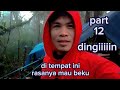 terasa mau beku dinginnya di puncak tertinggi Kalimantan mencari gharu part 12