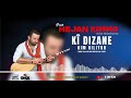 ki dizane