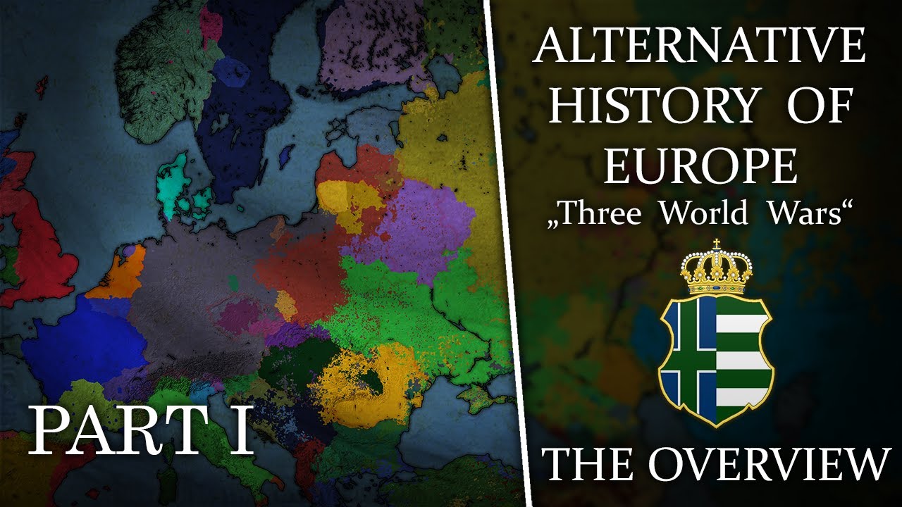 Alternate History Of Europe: "Three World Wars" - The Overview Of ...