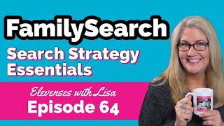 How to Use FamilySearch  - Essential Search Strategies