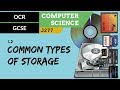 10. OCR GCSE (J277) 1.2 Common types of storage