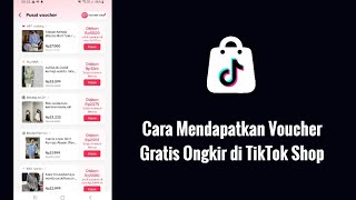 Cara Mendapatkan Voucher Gratis Ongkir di TikTok Shop