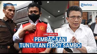 🔴 LIVE SIDANG SAMBO: Detik-detik Pembacaan Tuntutan untuk Terdakwa Ferdy Sambo