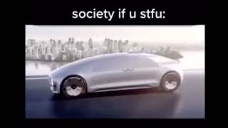 Society if u stfu