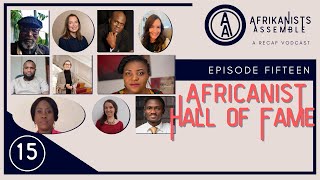 Africanist Hall of Fame | Afrikanists Assemble | Episode 15