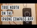 True North on the iPhone Compass App