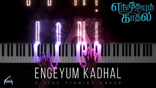 Engeyum Kadhal 💕 | Harris Jayaraj | Tamil Piano Cover