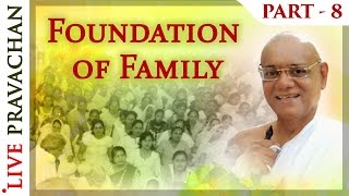 Foundation of Family - Part 8 | Jain Lectures by Acharya Vijay Ratnasunder Suri M.S.