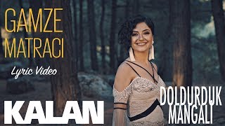 Gamze Matracı - Doldurduk Mangali I Official Music Video © 2018 Kalan Müzik