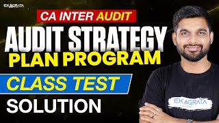 CA Inter Audit | Audit Strategy Plan Program Class Test Solution By CA Aakash Pednekar