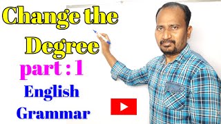 Change The Degree With Examples Part 1| English Grammar | Positive, Comparative \u0026 Superlative Degree