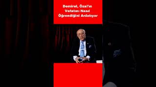 Demirel, Özal'ın Vefatını Nasıl Öğrendiğini Anlatıyor #demirel #turgutözal #reels #shorts