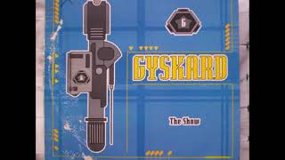 Gyskard - The Show (Dawn Mix)  (1998)