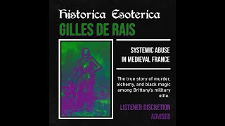 Gilles de Rais | Historica Esoterica