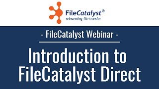 Introduction to FileCatalyst Direct