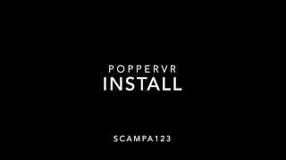 PopperVR Install