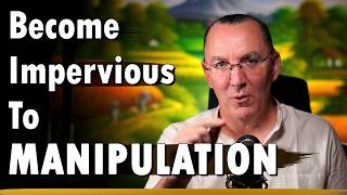 Become Impervious to Manipulation