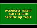 Databases: Insert XML File into specific sql table
