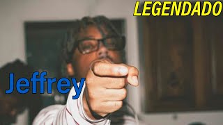 Juice WRLD - Jeffrey (LEGENDADO)