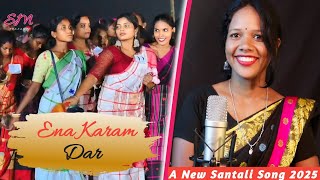 ENA KARAM DAR | NEW SANTALI TRADITIONAL DANCE 2025 | NEW SANTALI SONG | SANTALI VIDEO 2025