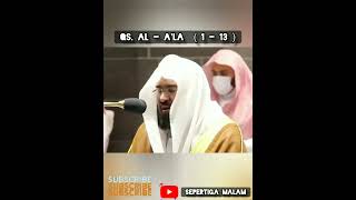 QS. AL - A'LA ( 1 - 13 ) 🔵 Sheikh Sudais